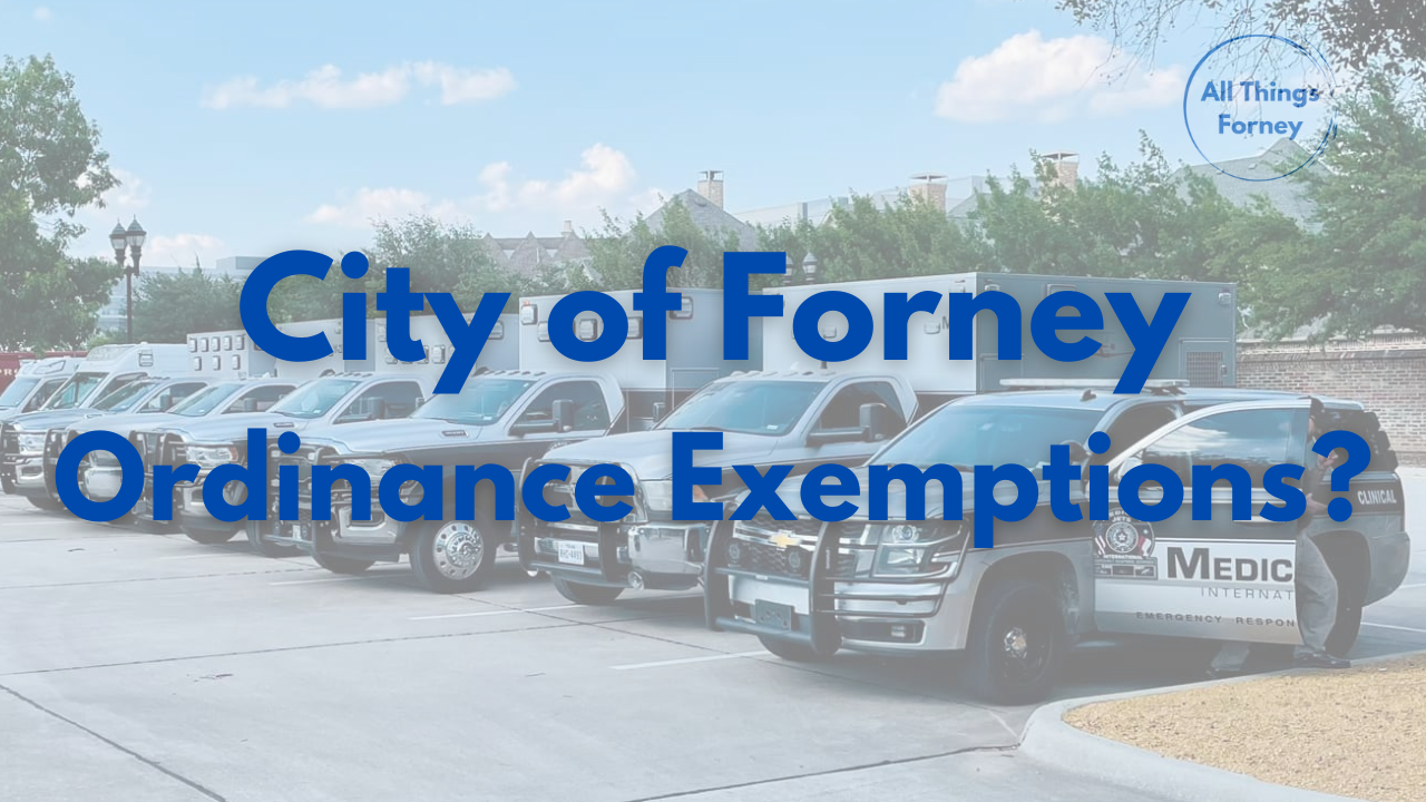 City of Forney Ordinance Exemptions?
