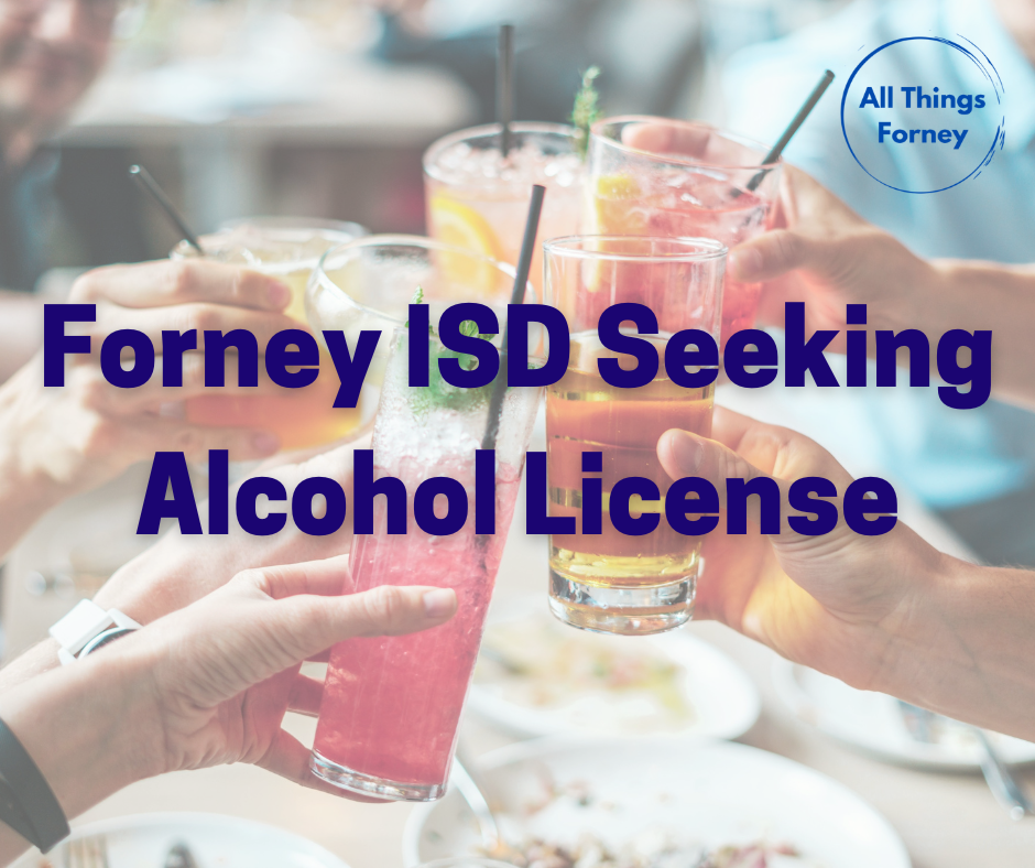 Forney ISD Seeking Alcohol License